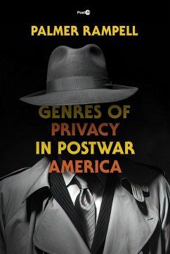 Genres of Privacy in Postwar America - Rampell, Palmer