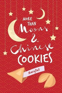 More Than Moons & Chinese Cookies - Marypat
