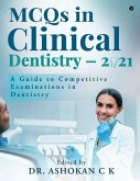 MCQs in Clinical Dentistry - 2021: A Guide to Competitive Examinations in Dentistry