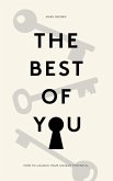 The Best Of You: How to Unlock Your Own Unique Potential