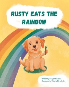 Rusty Eats the Rainbow - Narvekar, Sonya