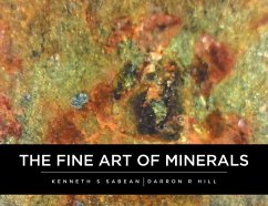 The Fine Art Of Minerals - Sabean, Kenneth; Hill, Darron