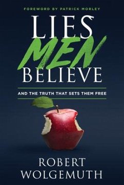 Lies Men Believe - Wolgemuth, Robert