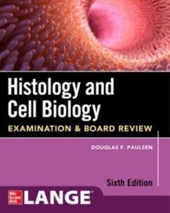 Histology and Cell Biology: Examination and Board Review, Sixth Edition - Paulsen, Douglas