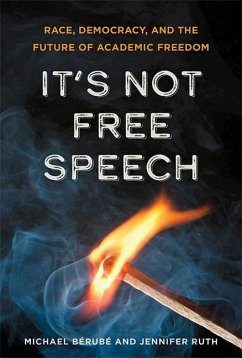 It's Not Free Speech - Berube, Michael; Ruth, Jennifer