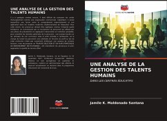 UNE ANALYSE DE LA GESTION DES TALENTS HUMAINS - Maldonado Santana, Jamile K.