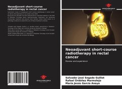 Neoadjuvant short-course radiotherapy in rectal cancer - Segado Guillot, Salvador José; Ordóñez Marmolejo, Rafael; García Anaya, María Jesús