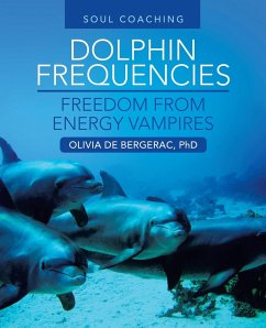 Dolphin Frequencies - Freedom from Energy Vampires - de Bergerac, Olivia