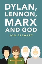 Dylan, Lennon, Marx and God - Stewart, Jon