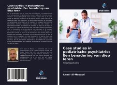 Case studies in pediatrische psychiatrie: Een benadering van diep leren - Al-Mosawi, Aamir