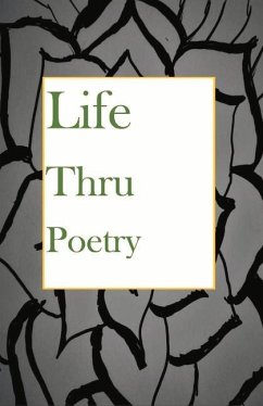 Life Thru Poetry - Hoover, Tanya