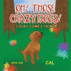 Oh! Those Crazy Dogs! - Cal