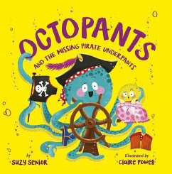 Octopants and the Missing Pirate Underpants - Senior, Suzy