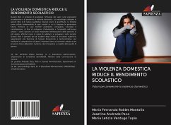 LA VIOLENZA DOMESTICA RIDUCE IL RENDIMENTO SCOLASTICO - Robles Montaño, Maria Fernanda; Andrade Paco, Josefina; Verdugo Tapia, María Leticia