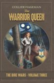 The Warrior Queen.: The Dire Wars. Volume Three