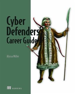 Cyber Defenders' Career Guide - Miller, Alyssa