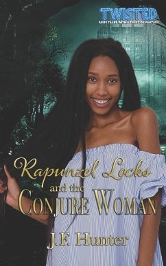 Rapunzel Locks and the Conjure Woman - Hunter, J. F.