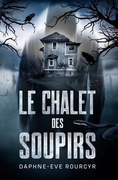 Le chalet des soupirs - Rourcyr, Daphne-Eve