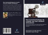 Hoe kunstworkshops de creatie van een student stimuleren