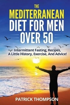 The Mediterranean Diet For Men Over 50 - Thompson, Patrick