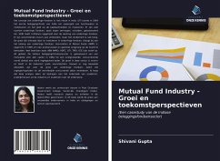Mutual Fund Industry - Groei en toekomstperspectieven - Gupta, Shivani