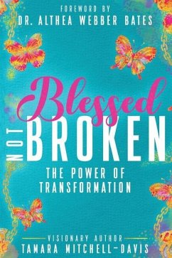Blessed Not Broken: The Power of Transformation - Mitchell-Davis, Tamara