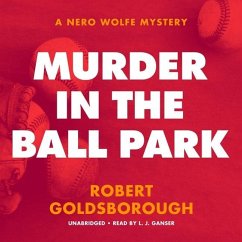 Murder in the Ball Park: A Nero Wolfe Mystery - Goldsborough, Robert