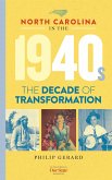 North Carolina in the 1940s: A Decade of Transformation