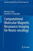 Computational Molecular Magnetic Resonance Imaging for Neuro-oncology (eBook, PDF)
