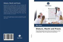 Diskurs, Macht und Praxis - Gray, Ben