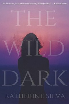The Wild Dark - Silva, Katherine