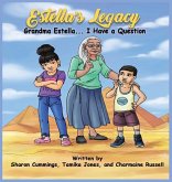 Estella's Legacy: Grandma Estella...I Have a Question