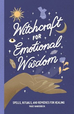 Witchcraft for Emotional Wisdom - Vanderbeck, Paige