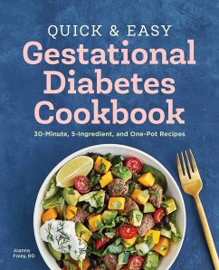 Quick and Easy Gestational Diabetes Cookbook - Foley, Joanna