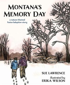 Montana's Memory Day: A Nature-Themed Foster/Adoption Story - Lawrence, Sue