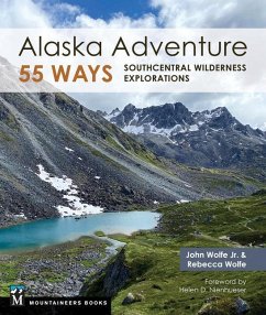 Alaska Adventure 55 Ways - Wolfe, John; Wolfe, Rebecca