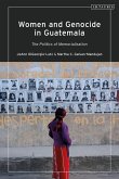 Women and Genocide in Guatemala: The Politics of Memorialization