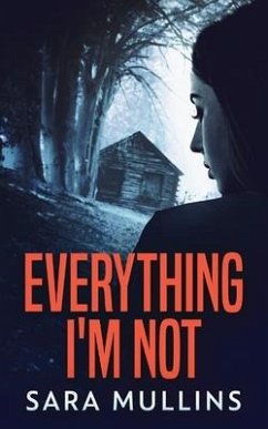 Everything I'm Not - Mullins, Sara