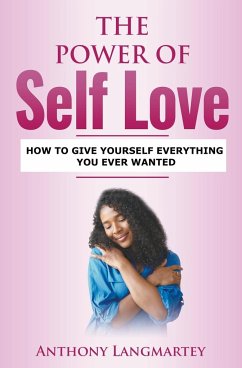 The Power of Self Love - Langmartey, Anthony