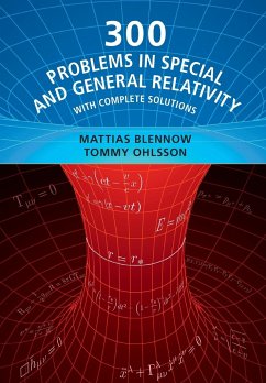 300 Problems in Special and General Relativity - Blennow, Mattias; Ohlsson, Tommy