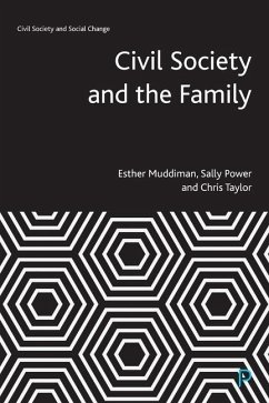 Civil Society and the Family - Muddiman, Esther (WISERD and Cardiff University); Power, Sally (WISERD and Cardiff University); Taylor, Chris (Cardiff University Social Science Research Park)