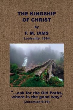 The Kingship of Christ - Iams, F M