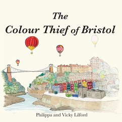 The Colour Thief of Bristol - Lilford, Philippa