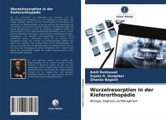 Wurzelresorption in der Kieferorthopädie - Rekhawat, Amit;G. Durgekar, Sujala;Nagesh, Shweta