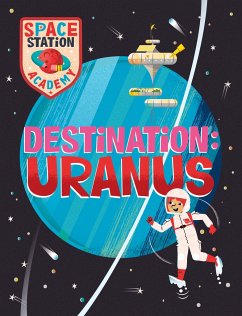 Space Station Academy: Destination Uranus - Spray, Sally