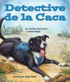 Detective de la Caca - Keats Curtis, Jennifer; Ubigau, Julianne