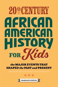 20th Century African American History for Kids - Weston, Margeaux