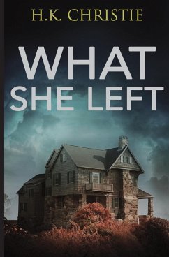 What She Left - Christie, H. K.
