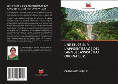 UNE ÉTUDE SUR L'APPRENTISSAGE DES LANGUES ASSISTÉ PAR ORDINATEUR - C, Chamundeshwari