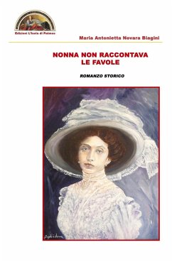 Nonna non raccontava le favole - Novara Biagini, Maria Antonietta